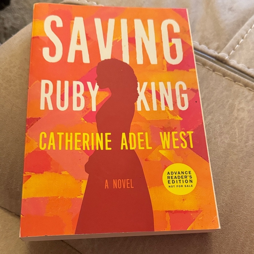 Saving Ruby King - Catherine Adel West PB Advance Reader Book GUC